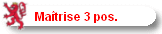 Ma�trise 3 pos.